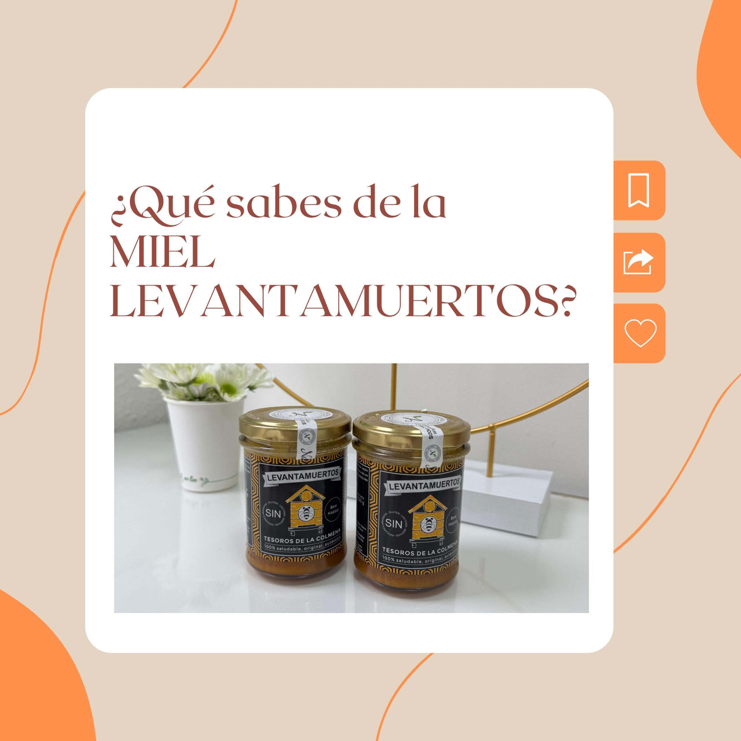 La Miel Levantamuertos: Un tesoro de la naturaleza