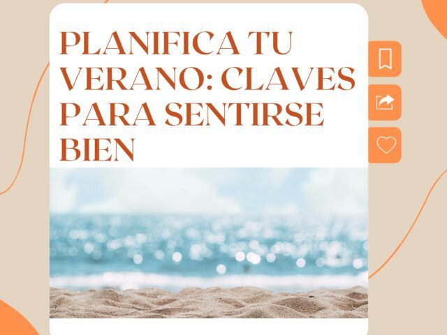 🌞  Planifica tu Bienestar en Verano: Claves para Sentirte Bien y Mantenerte en Forma sin Obsesiones